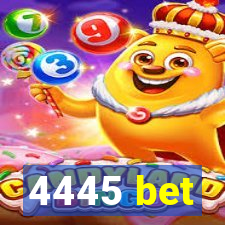 4445 bet